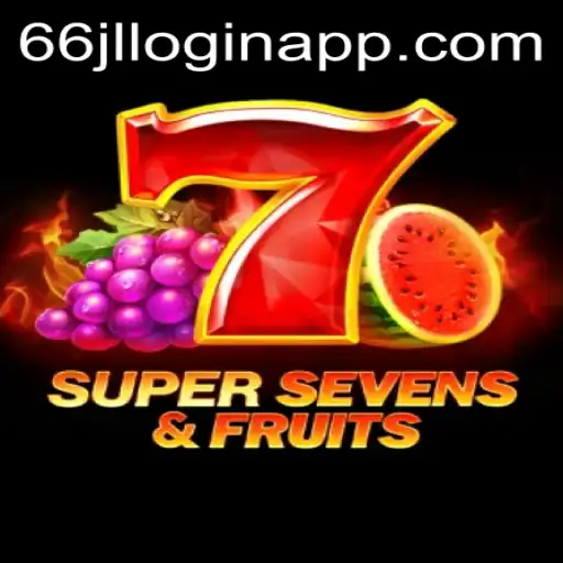 Exploring 7SuperSevensFruits: A Thrilling Gaming Adventure Combined with 66jl Login App