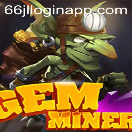 Explore the Exciting World of GemMiner: A Game of Strategy and Skill
